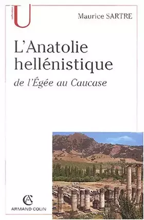 Couverture du produit · L'Anatolie hellénistique de l'Egée au Caucase