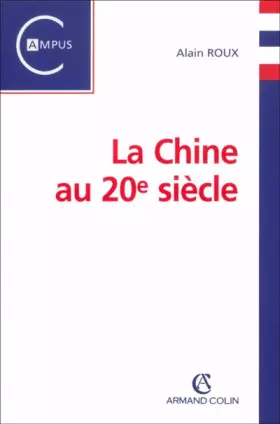 Couverture du produit · La Chine au 20ème siècle