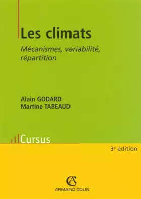 Couverture du produit · Les Climats : Mécanismes - Variabilité - Répartition