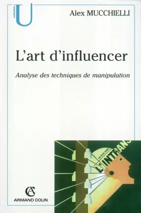 Couverture du produit · L'art d'influencer : Analyse des techniques de manipulation