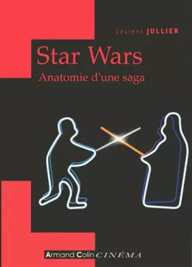 Couverture du produit · Star Wars: Anatomie d'une saga