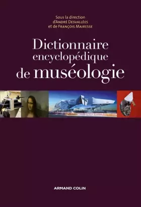Couverture du produit · Dictionnaire encyclopédique de muséologie