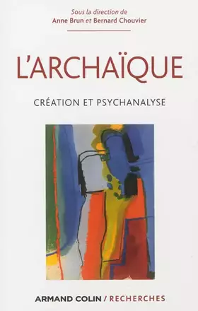 Couverture du produit · L'archaïque: Création et psychanalyse