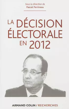 Couverture du produit · La décision électorale en 2012