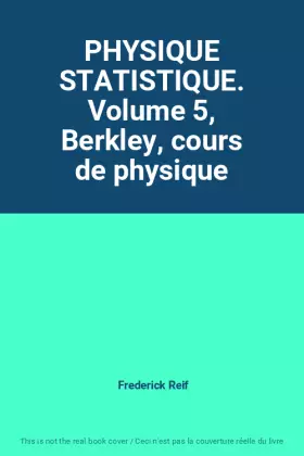 Couverture du produit · PHYSIQUE STATISTIQUE. Volume 5, Berkley, cours de physique