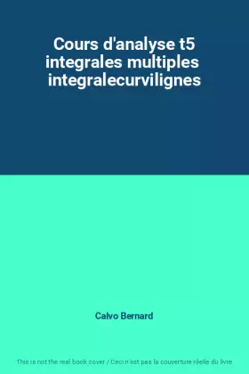 Couverture du produit · Cours d'analyse t5 integrales multiples  integralecurvilignes