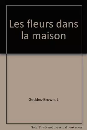 Couverture du produit · Les fleurs dans la maison
