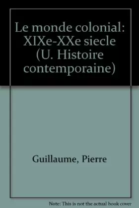Couverture du produit · Le monde colonial, XIXe-XXe siècle