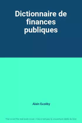 Couverture du produit · Dictionnaire de finances publiques