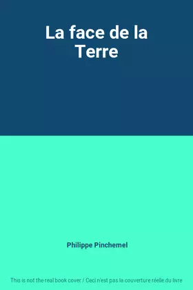 Couverture du produit · La face de la Terre