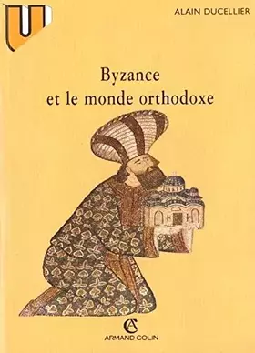 Couverture du produit · Byzance et le monde orthodoxe