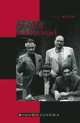 Couverture du produit · Le récit audiovisuel