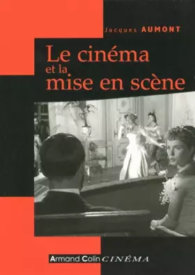 Couverture du produit · Le cinéma et la mise en scène