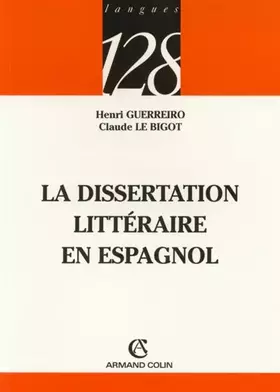 Couverture du produit · La dissertation littéraire en espagnol