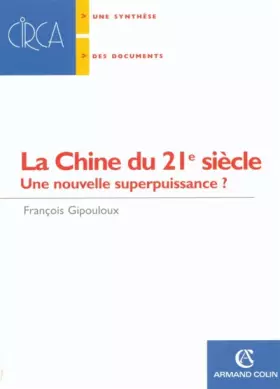 Couverture du produit · La Chine du 21e siècle : Une nouvelle superpuissance ?