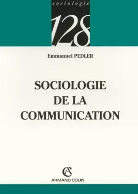 Couverture du produit · Sociologie de la communication