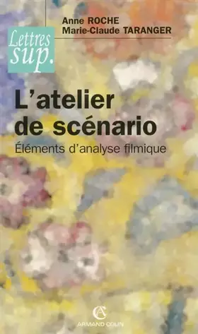 Couverture du produit · L'atelier de scénario: Éléments d'analyse filmique