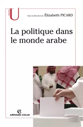 Couverture du produit · La politique dans le monde arabe