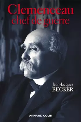 Couverture du produit · Clemenceau, chef de guerre