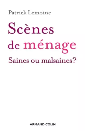 Couverture du produit · Scènes de ménage - Saines ou malsaines ?