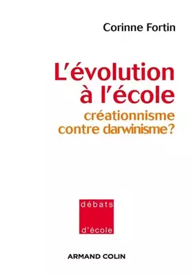 Couverture du produit · L'évolution à l'école: Créationnisme contre darwinisme ?