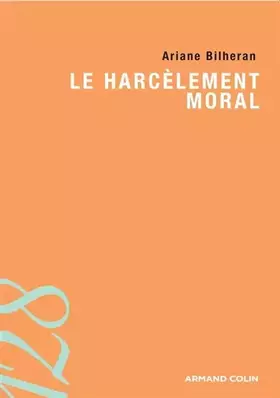Couverture du produit · Le harcèlement moral
