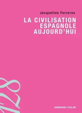 Couverture du produit · La civilisation espagnole aujourd'hui