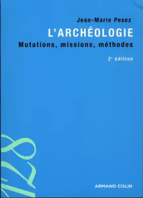 Couverture du produit · L'archéologie : Mutations, missions, méthodes