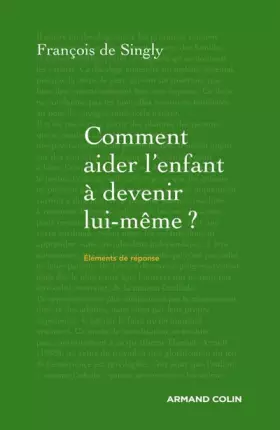Couverture du produit · Comment aider l'enfant à devenir lui-même ?