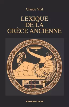 Couverture du produit · Lexique de la Grèce ancienne