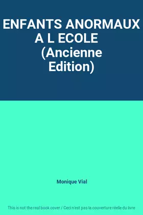 Couverture du produit · ENFANTS ANORMAUX A L ECOLE    (Ancienne Edition)