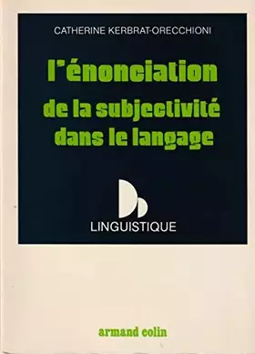 Couverture du produit · L' Énonciation de la subjectivité dans le langage.