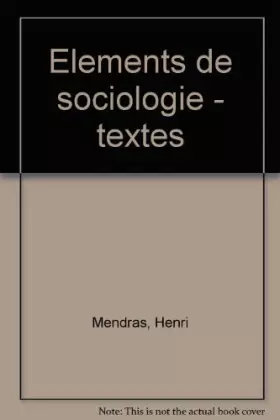 Couverture du produit · Eléments de sociologie - Textes, 3e édition
