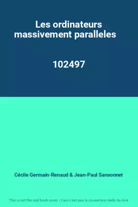 Couverture du produit · Les ordinateurs massivement paralleles                                                        102497
