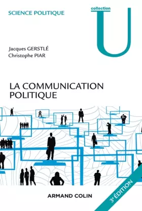 Couverture du produit · La communication politique - 3e éd