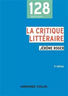 Couverture du produit · La critique littéraire - 3e éd.