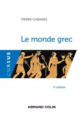 Couverture du produit · Le monde grec - 3e éd.