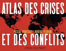 Couverture du produit · Atlas des crises et des conflits - 4e éd.