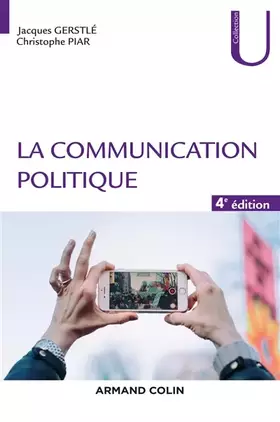 Couverture du produit · La communication politique - 4e éd.