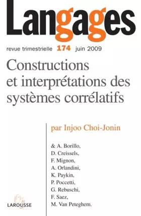 Couverture du produit · Langages n° 174 (2/2009) Constructions et interprétations des systèmes corrélatifs: Constructions et interprétations des systèmes corrélatif