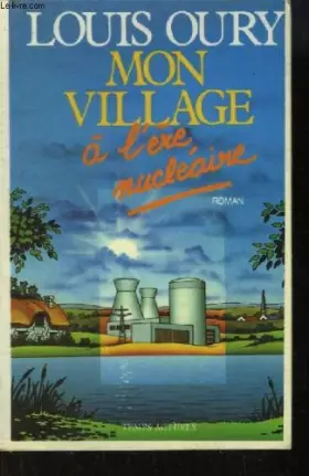 Couverture du produit · Mon village à l'ère nucléaire