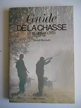 Couverture du produit · Guide de la chasse et de ses a-cotes
