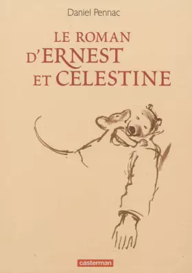 Couverture du produit · Le roman d'Ernest et Célestine