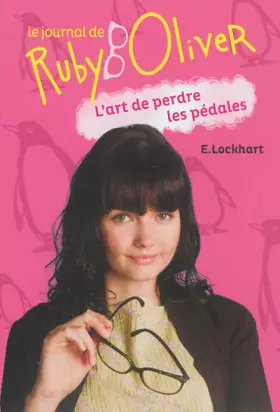 Couverture du produit · Le journal de Ruby Oliver, Tome 2 : L'art de perdre les pédales