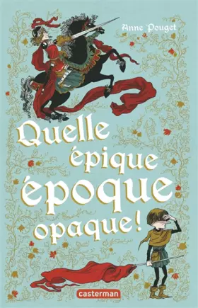 Couverture du produit · Quelle épique époque opaque !