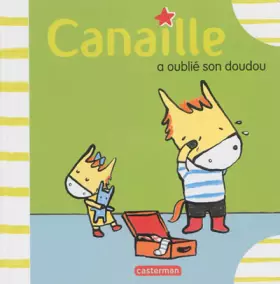 Couverture du produit · Canaille a oublié son doudou
