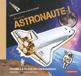 Couverture du produit · Deviens astronaute !: Apprends tes missions pas à pas