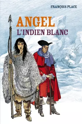 Couverture du produit · Angel, l'indien blanc