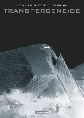 Couverture du produit · Transperceneige, Intégrale :