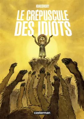 Couverture du produit · Le crépuscule des idiots
